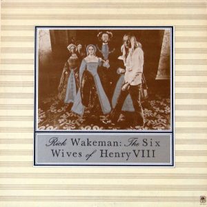 Rick Wakeman – The Six Wives of Henry VIII (1973)